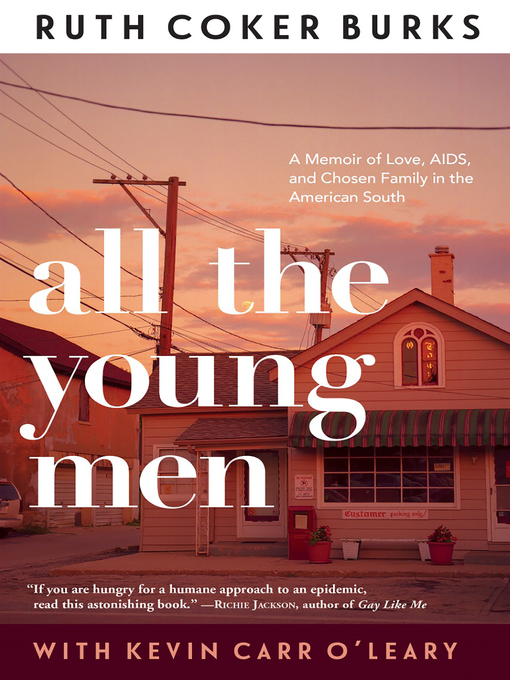Title details for All the Young Men by Ruth Coker Burks - Available